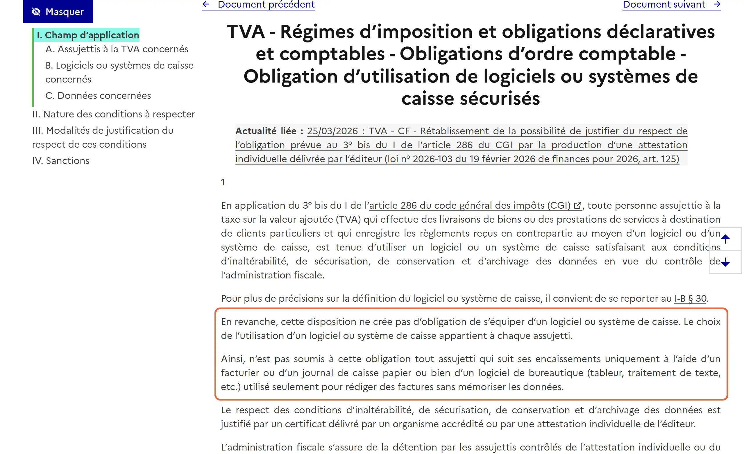 Bulletin officiel des finances publiques, BOI-TVA-DECLA-30-10-30, paragraphe 1 : les deux phrases encadrées indiquent que la disposition ne crée pas d’obligation de s’équiper d’un logiciel de caisse et que le facturier papier ou le tableur utilisé seulement pour rédiger des factures n’est pas soumis à l’obligation