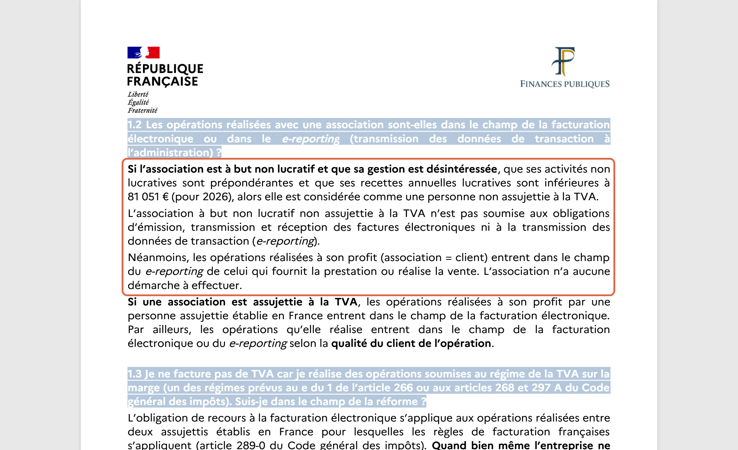 Foire aux questions de la DGFiP « J’approfondis la facturation électronique », page 3, question 1.2 : les paragraphes encadrés donnent les conditions de non-assujettissement d’une association, dont des recettes lucratives inférieures à 81 051 € pour 2026, et précisent qu’elle n’est soumise ni à l’émission, ni à la réception, ni au e-reporting