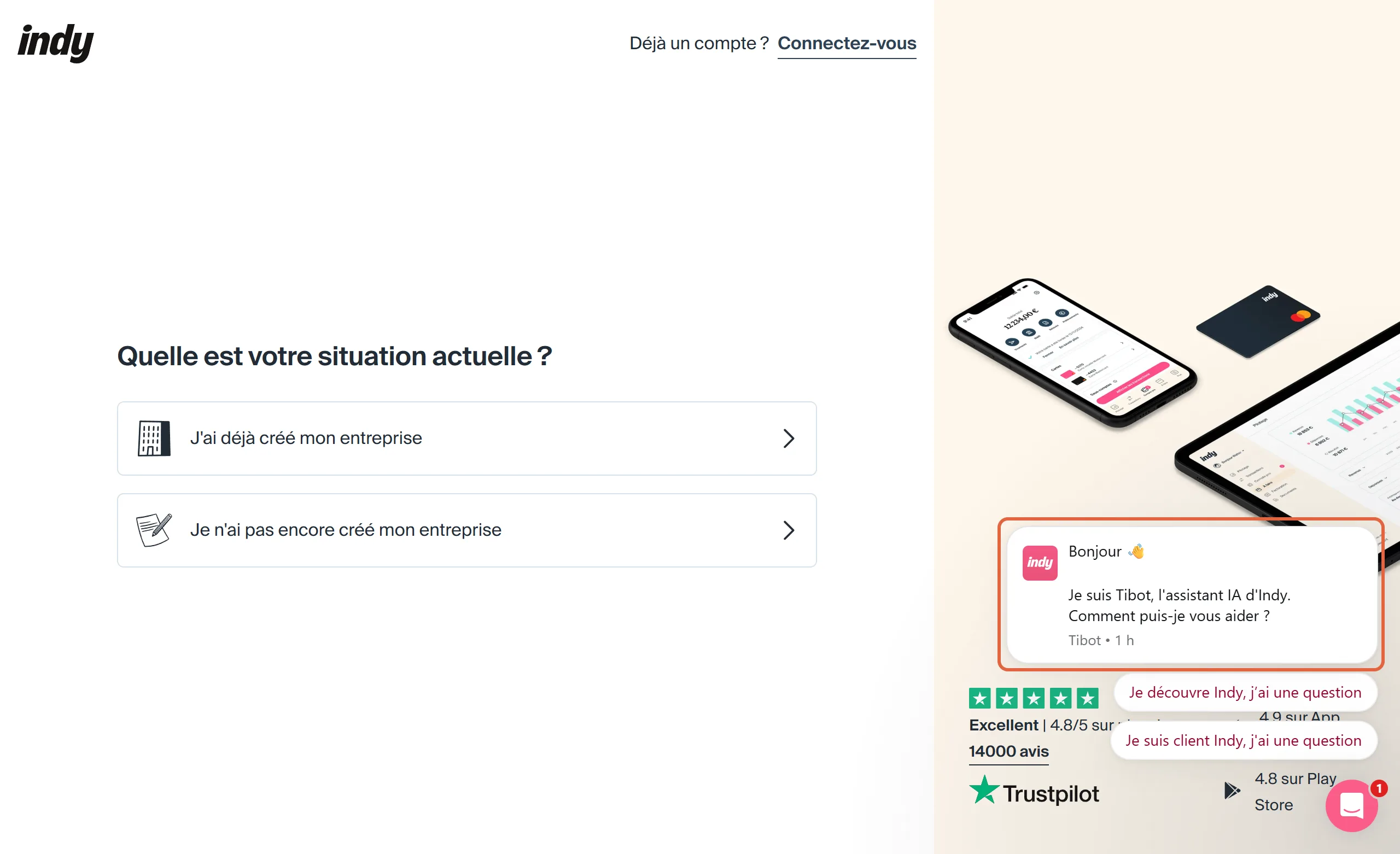 Premier écran de l'inscription à Indy, Quelle est votre situation actuelle, avec deux choix, et le bloc des notes encadré : Excellent 4.8/5 sur plus de 14000 avis Trustpilot, 4.9 sur App Store, 4.8 sur Play Store