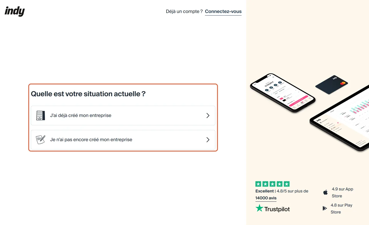 Premier écran de l'inscription chez Indy : la question Quelle est votre situation actuelle, avec deux réponses, entreprise déjà créée ou pas encore créée