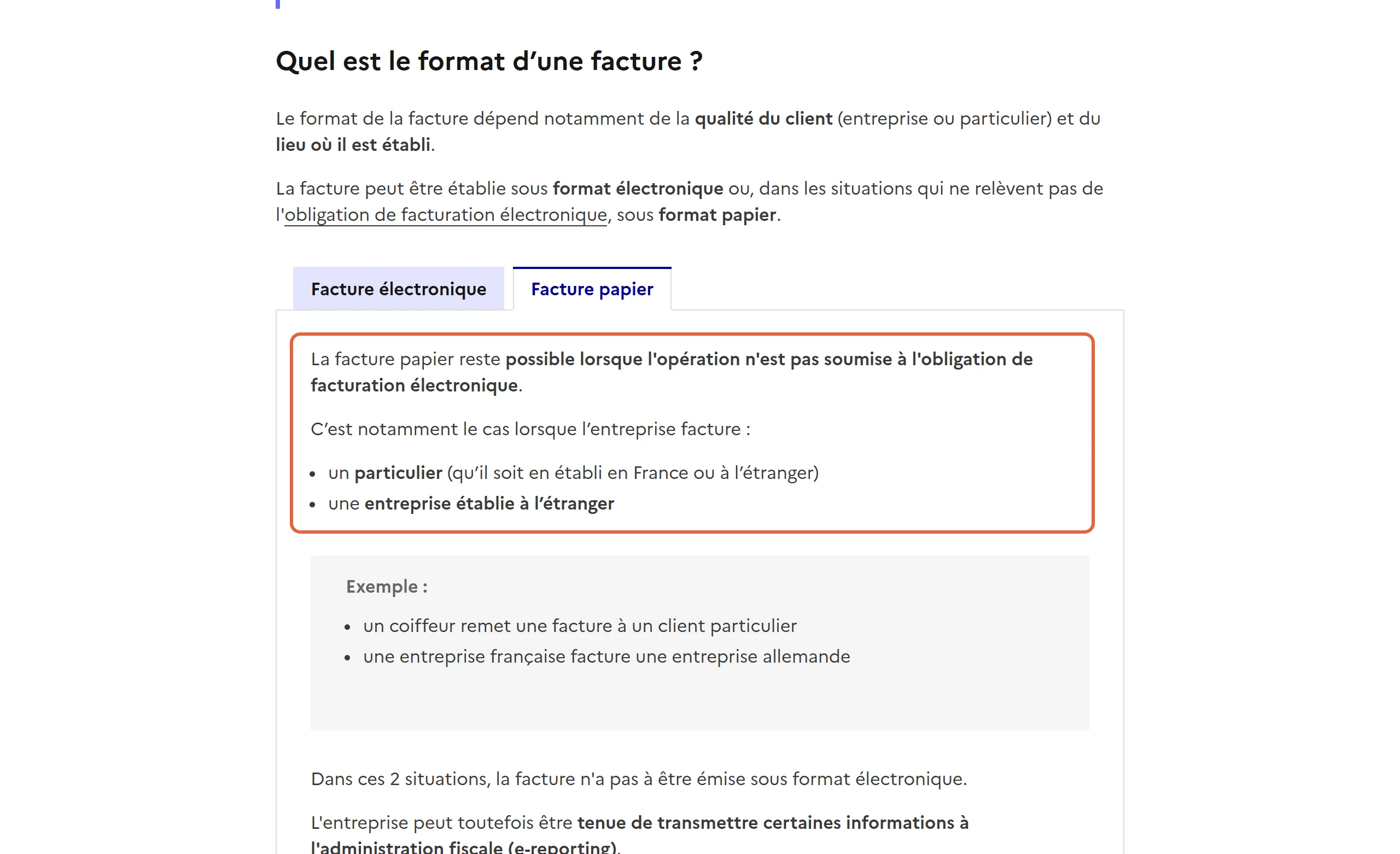 Fiche « Tout savoir sur la facturation » de Service Public Entreprendre, section « Quel est le format d’une facture ? », onglet Facture papier : le passage encadré admet la facture papier pour un client particulier ou une entreprise établie à l’étranger, sans logiciel de facturation obligatoire